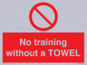 no-training-without-a-towel~